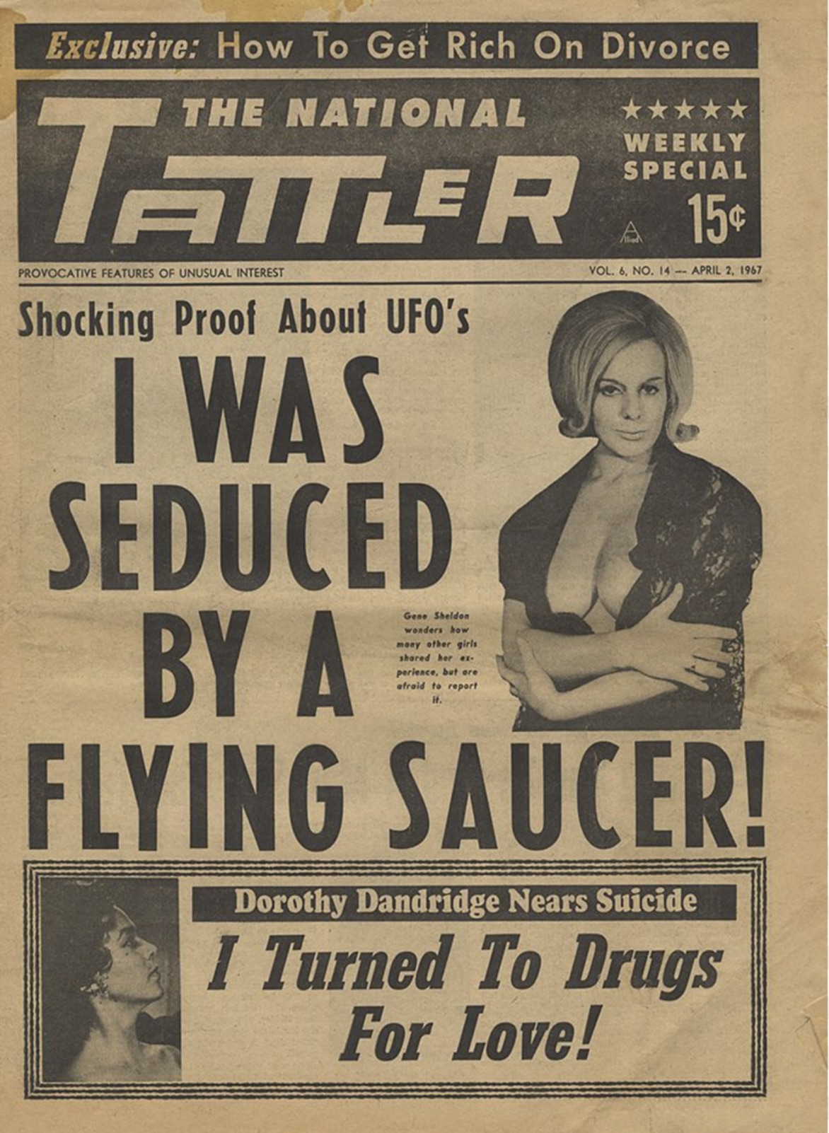 national tattler - Exclusive How To Get Rich On Divorce The National Tattler Provocative Features Of Unadal Inter Shocking Proof About Ufo's Weekly Special Yonga I Was Seduced By A Flying Saucer! Dorothy Dandridge Nears Suicide I Turned To Drugs For Love!